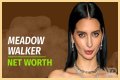 Meadow Walker Net Worth: Check Her Worth?