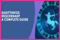 What is the descendant sign of Sagittarius? – Janet-Panic.com